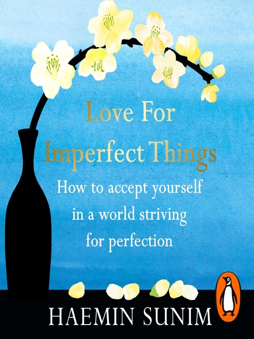 Title details for Love for Imperfect Things by Haemin Sunim - Available